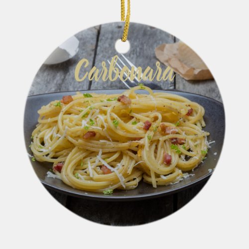 Spaghetti Carbonara Pasta with Bacon and Parmesan  Ceramic Ornament