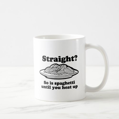 Spaghetti is Gay Coffee Mug