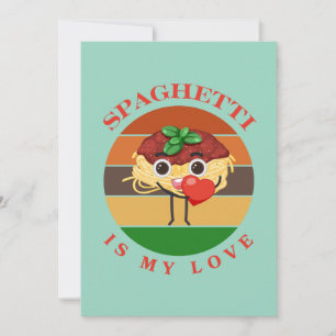 Spaghetti Is My Love, Funny Spaghetti Valentine  Holiday Card