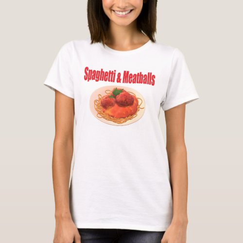 Spaghetti  Meatballs T_Shirt