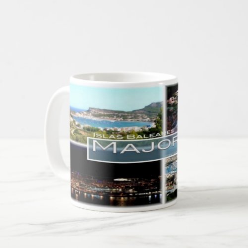 Spain _ Espana _ Balearic Islands _ Majorca _ Coffee Mug