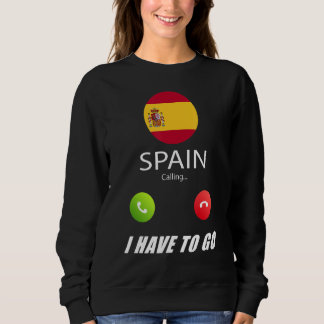 Spain Flag Souvenir Spain Is Calling Is Calling Sweatshirt