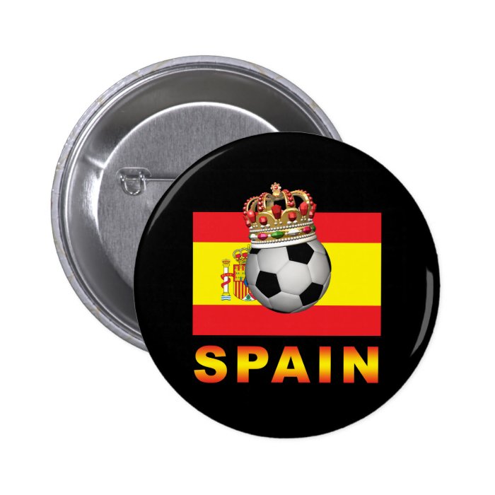 Spain King Of Football Pinback Button