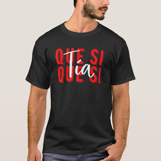 Spain Que Si Tia Spanish Girl Fun Meme Young Peopl T-Shirt (Front)
