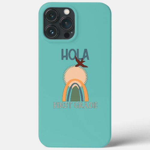Spain Spanish Hola First Grade Teacher  iPhone 13 Pro Max Case
