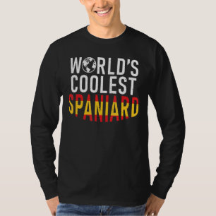 Spain Worlds Coolest Spaniard Spanish T-Shirt