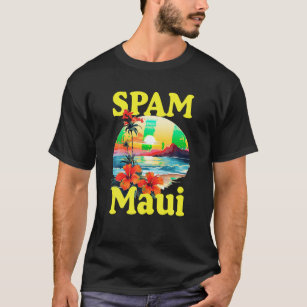 Spam Loves Maui Hawaii T Shirt