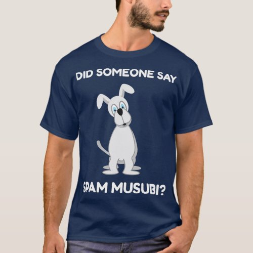 Spam Musubi  Funny Hawaiian Food Hawaii Dog T_Shirt
