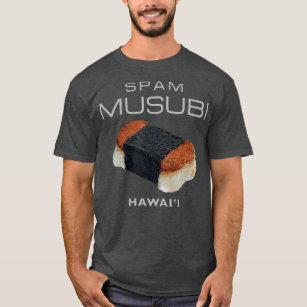 Spam Musubi Hawaii Ono Food Modern Hawaiian T-Shirt