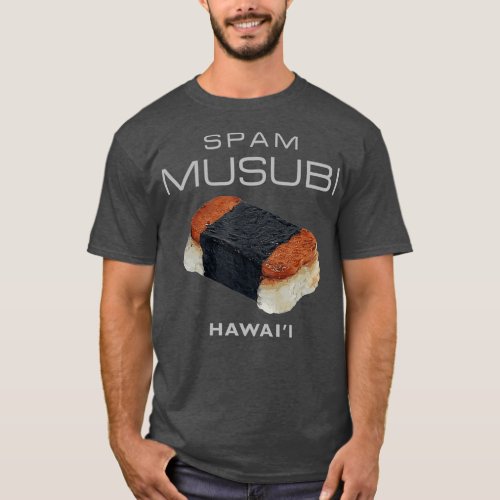 Spam Musubi Hawaii Ono Food Modern Hawaiian T_Shirt
