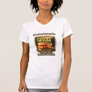 Spam Tee Shirt Women