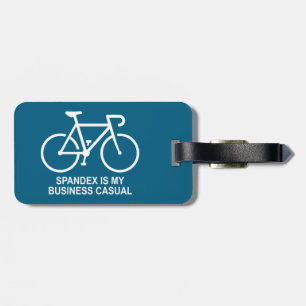 Spandex Is My Business Casual Cycling Luggage Tag