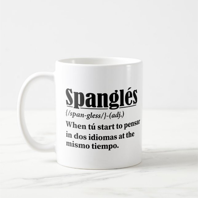 Spanglés Funny Definition Bilingual Coffee Mug (Left)