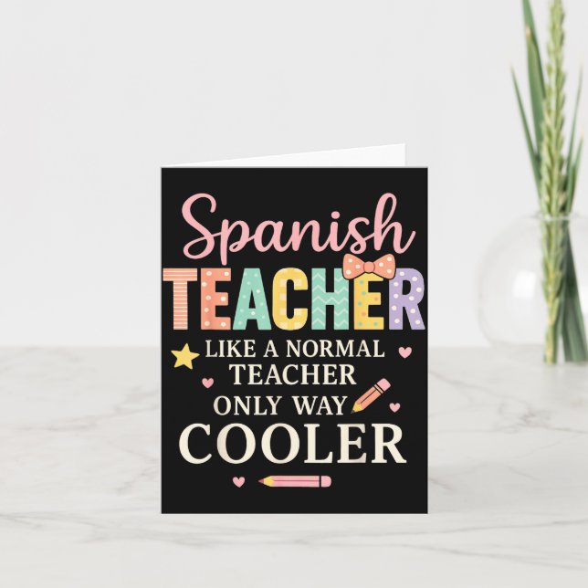 Spanieacher Like A Normal Teacher Only Way Cooler  Card (Front)