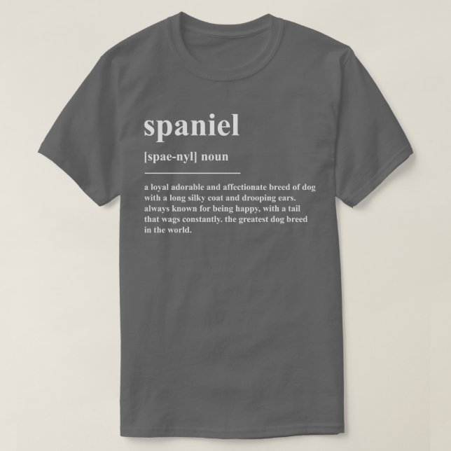 Spaniel Definition T-Shirt (Design Front)