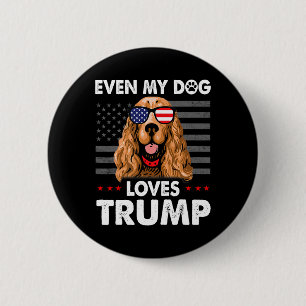 Spaniel Even My Dog Loves Trump Funny Button