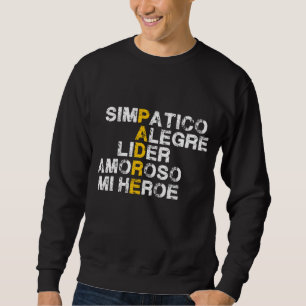 Spanish acronym gift for father's day sweatshirt