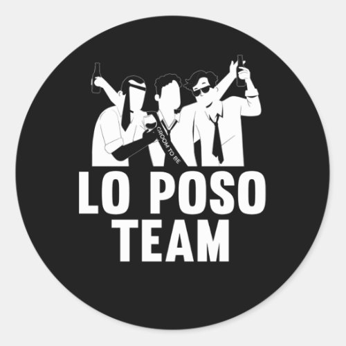 Spanish Bachelor Party Lo Sposo Team Groom Classic Round Sticker