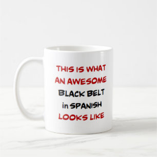 spanish black belt, awesome coffee mug