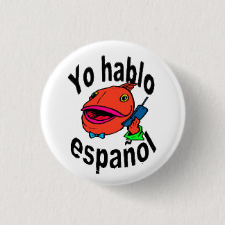 Spanish Button - Fish says "Yo hablo español"