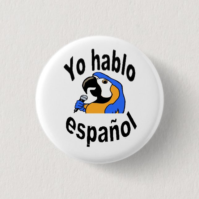 Spanish Button - Parrot says "Yo hablo español" (Front)