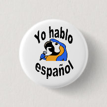 Spanish Button - Parrot says "Yo hablo español"