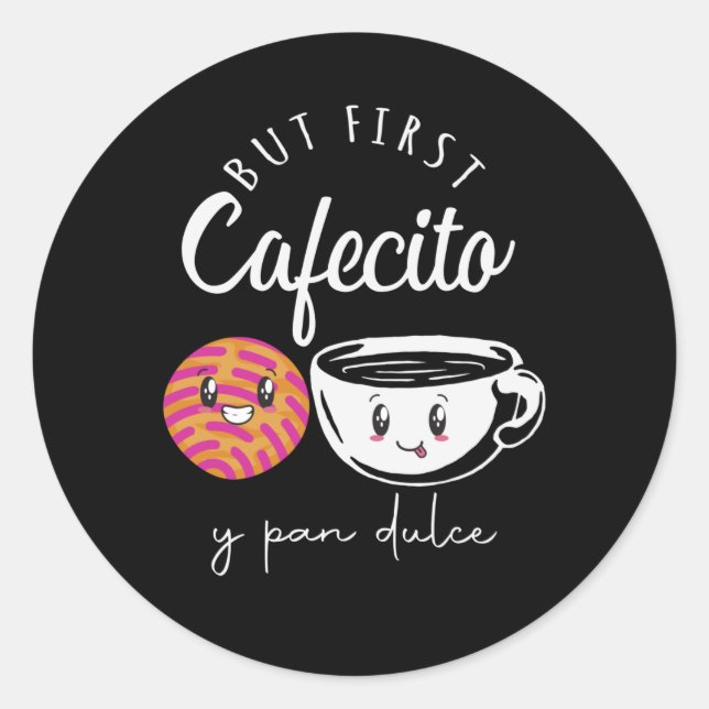 Spanish Coffee Lover Pun Funny Caffeine addict Classic Round Sticker (Front)