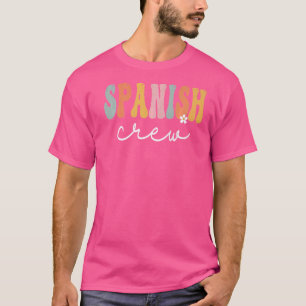 Spanish Crew Retro Groovy Vintage Happy First Day  T-Shirt