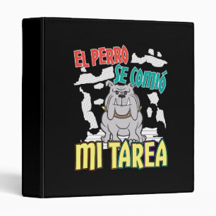 Spanish Dog Ate My Homework - Perro Tarea 3 Ring Binder