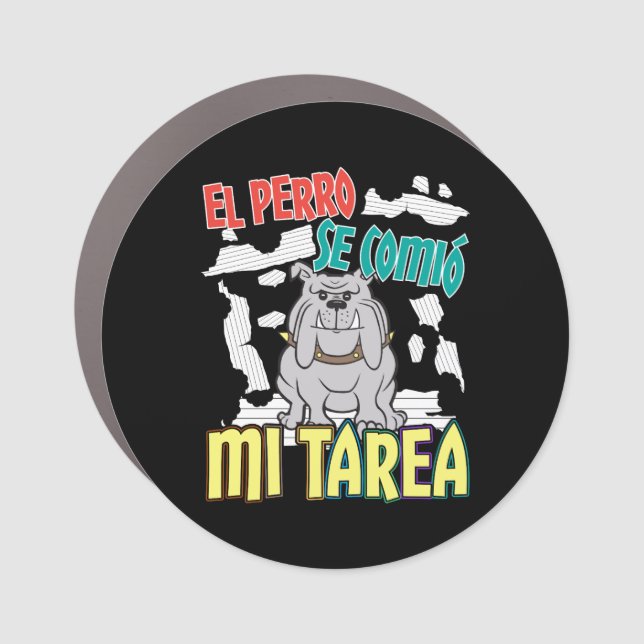 Spanish Dog Ate My Homework - Perro Tarea Car Magnet (Front)