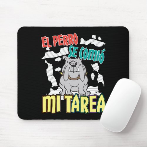 Spanish Dog Ate My Homework _ Perro Tarea Mouse Pad