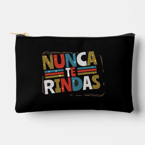 Spanish Dont Give Up Quote _ Nunca Te Rindas Accessory Pouch