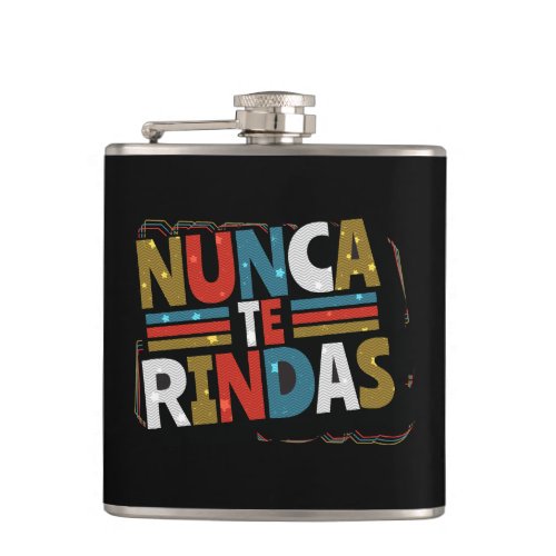 Spanish Dont Give Up Quote _ Nunca Te Rindas Flask