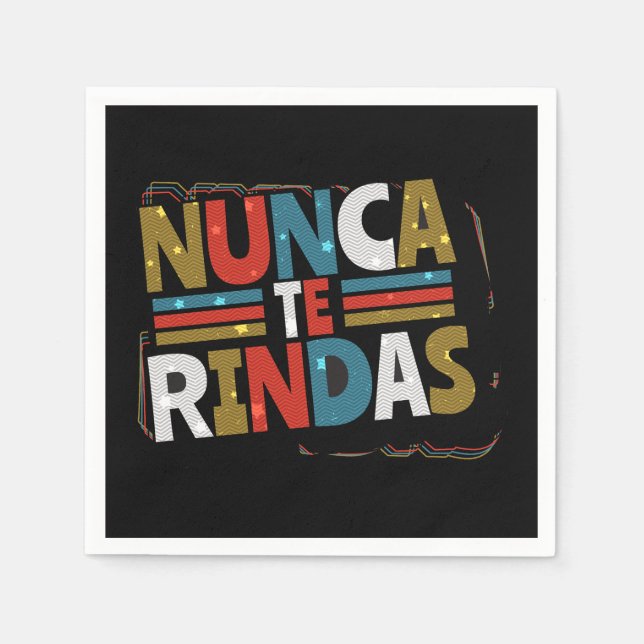 Spanish Don't Give Up Quote - Nunca Te Rindas Napkins (Front)