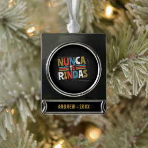 Spanish Don't Give Up Quote - Nunca Te Rindas Silver Plated Banner Ornament