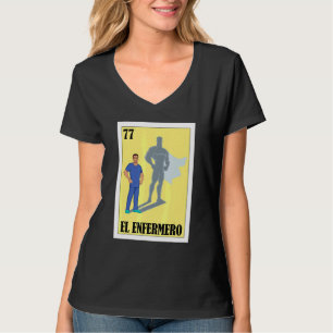Spanish Enfermero Lottery  Mexican El Male Nurse T-Shirt