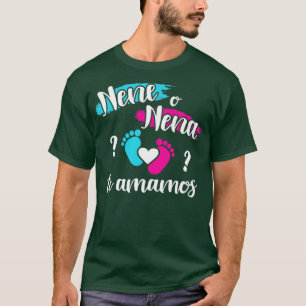 Spanish gender reveal nene o nena amamos mexican b T-Shirt