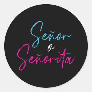Spanish gender reveal señor señorita mexican baby classic round sticker