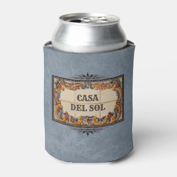Spanish House Sign (customizable)  Can Cooler by aura2000 at Zazzle