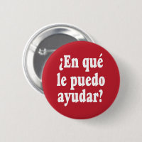 Spanish How May I Help You En qué le puedo ayudar Button | Zazzle