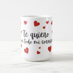 Spanish "I love you with all my heart" Coffee Mug