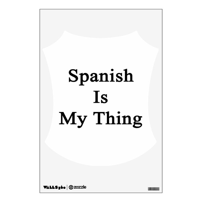 Spanish Is My Thing Room Graphics