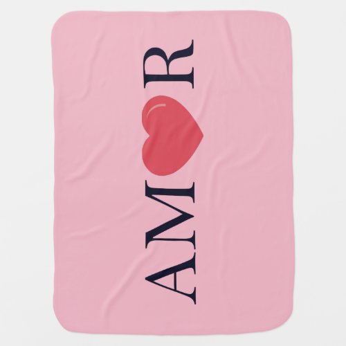 Spanish Language Love Amor  Baby Blanket