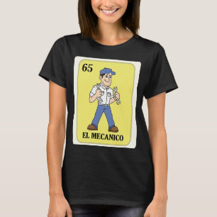 Spanish Mechanic Lottery El Mechanico Bingo Game C T-Shirt