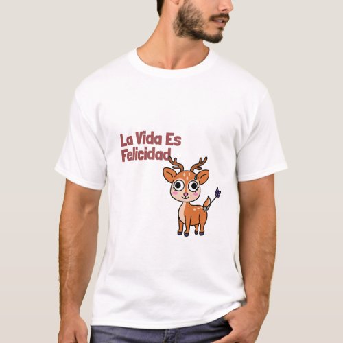 Spanish motivational La Vida es Felicidad T_Shirt