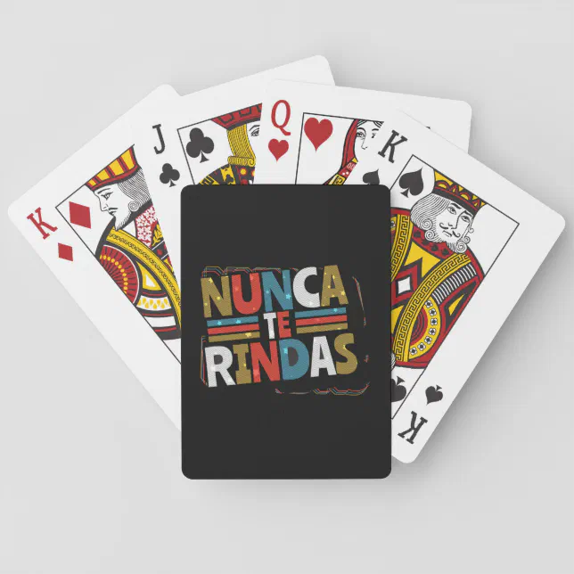 Spanish Never Give Up Quote - Nunca Te Rindas Playing Cards (Back)