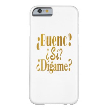 Spanish Phone Greetings In Gold Barely There Iphone 6 Case by LightinthePath at Zazzle