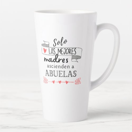 Spanish Promoted to Grandma  Abuela Latte Mug