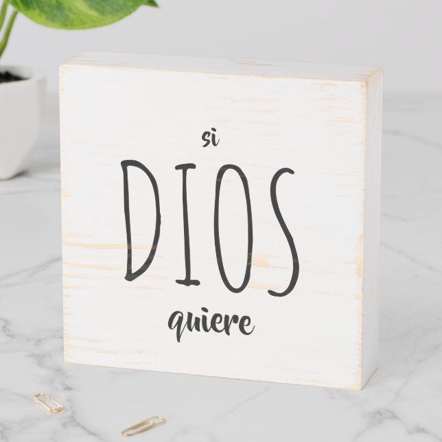 Spanish: Si Dios Quiere Wooden Box Sign (In Situ Horizontal)