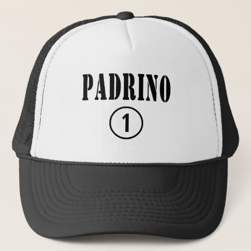 Spanish Speaking Godfathers  Padrino Numero Uno Trucker Hat